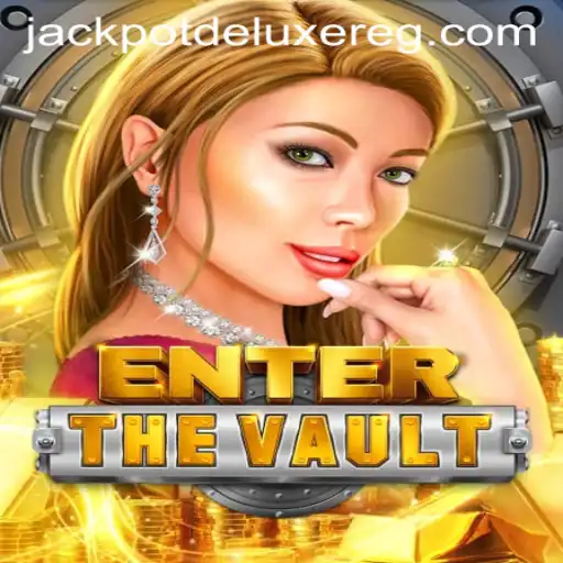 Discover the Thrills of EntertheVault: A Journey into JACKPOT DELUXE