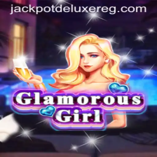 Glamorous Girl: Unveiling the Thrill of JACKPOT DELUXE