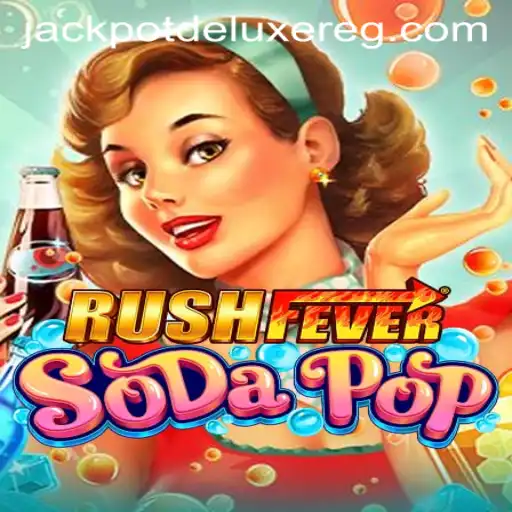 RushFeverSodaPop: Experience the Thrill with JACKPOT DELUXE