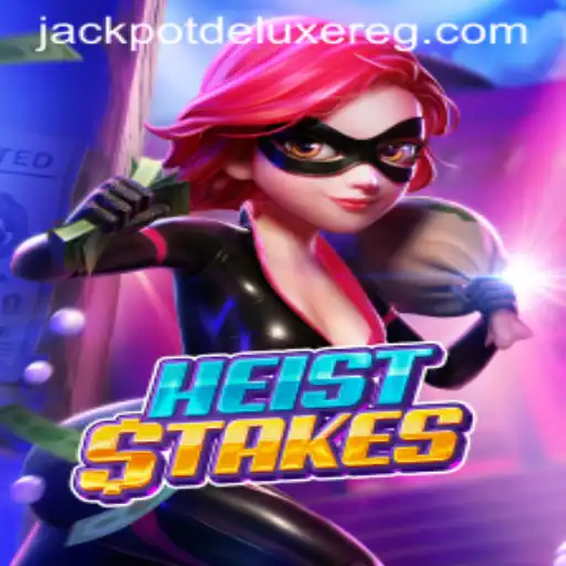 Discover the Thrills of HeistStakes: JACKPOT DELUXE